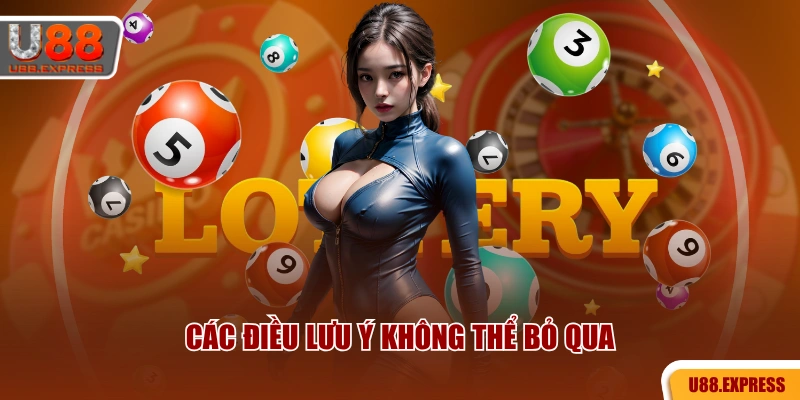 Các điều lưu ý không thể bỏ qua
