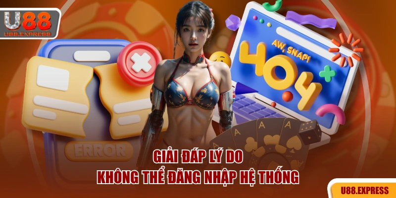 Giải đáp lý do không thể đăng nhập hệ thống