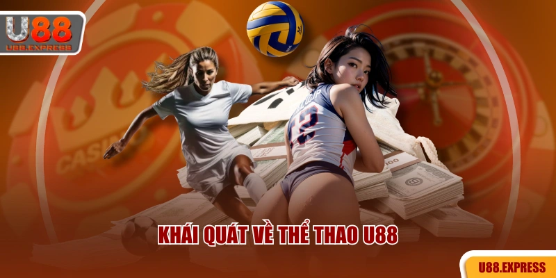 Khái quát về thể thao U88