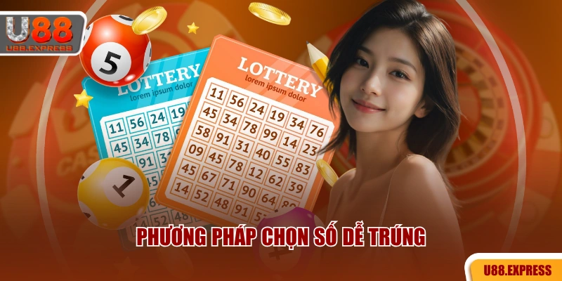 Phương pháp chọn số dễ trúng